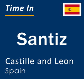 Current local time in Santiz, Castille and Leon, Spain