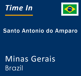 Current local time in Santo Antonio do Amparo, Minas Gerais, Brazil