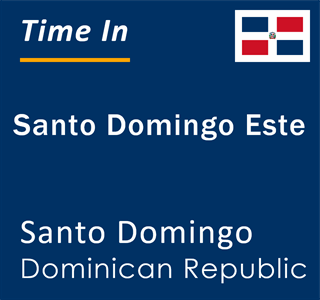 Current local time in Santo Domingo Este, Santo Domingo, Dominican Republic