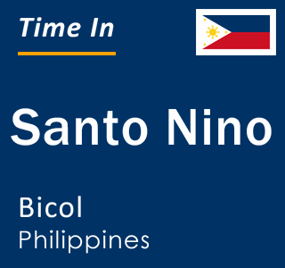 Current local time in Santo Nino, Bicol, Philippines