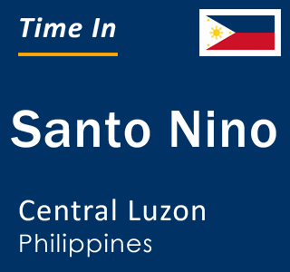 Current local time in Santo Nino, Central Luzon, Philippines