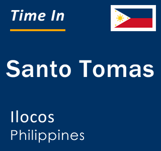 Current local time in Santo Tomas, Ilocos, Philippines