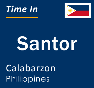 Current local time in Santor, Calabarzon, Philippines