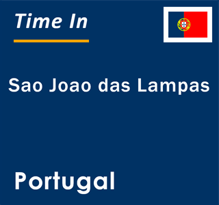 Current local time in Sao Joao das Lampas, Portugal