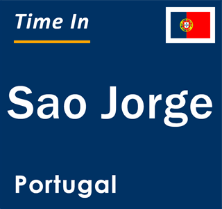 Current local time in Sao Jorge, Portugal