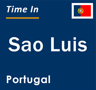 Current local time in Sao Luis, Portugal