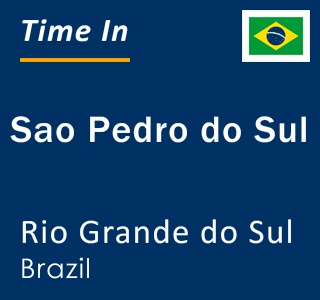 Current local time in Sao Pedro do Sul, Rio Grande do Sul, Brazil