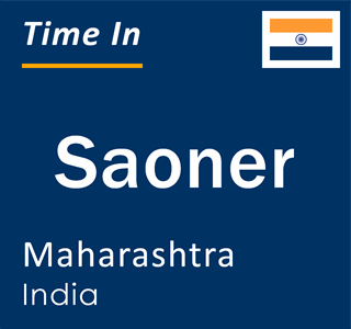 Current local time in Saoner, Maharashtra, India