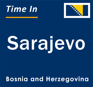 Current local time in Sarajevo, Bosnia and Herzegovina