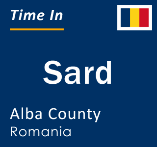 Current local time in Sard, Alba County, Romania