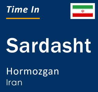 Current local time in Sardasht, Hormozgan, Iran