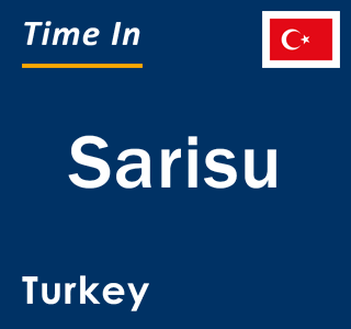 Current local time in Sarisu, Turkey