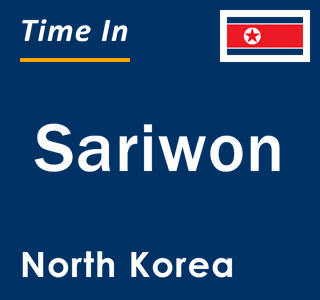 Current local time in Sariwon, North Korea