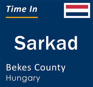 Current local time in Sarkad, Bekes County, Hungary