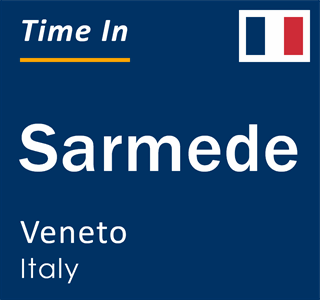 Current local time in Sarmede, Veneto, Italy