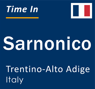 Current local time in Sarnonico, Trentino-Alto Adige, Italy