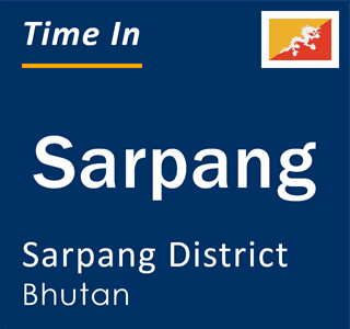 Current local time in Sarpang, Sarpang District, Bhutan