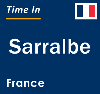 Current local time in Sarralbe, France