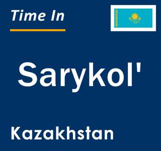 Current local time in Sarykol', Kazakhstan