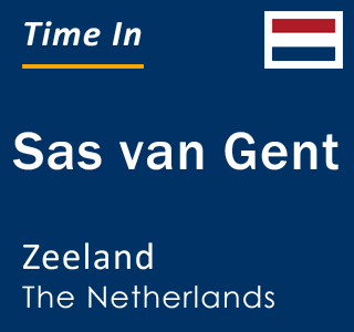 Current local time in Sas van Gent, Zeeland, The Netherlands