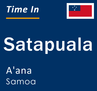 Current local time in Satapuala, A'ana, Samoa