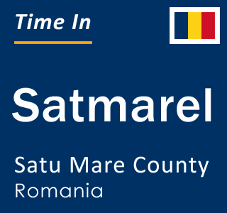 Current local time in Satmarel, Satu Mare County, Romania