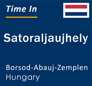 Current local time in Satoraljaujhely, Borsod-Abauj-Zemplen, Hungary