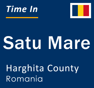 Current local time in Satu Mare, Harghita County, Romania