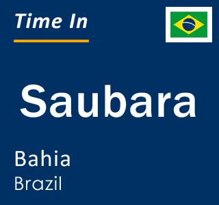 Current local time in Saubara, Bahia, Brazil