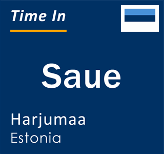 Current local time in Saue, Harjumaa, Estonia