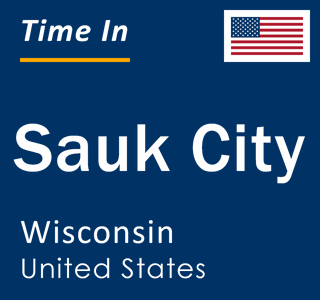 Current local time in Sauk City, Wisconsin, United States