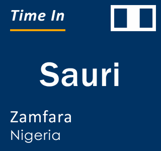 Current local time in Sauri, Zamfara, Nigeria