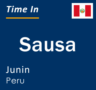 Current local time in Sausa, Junin, Peru