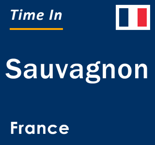 Current local time in Sauvagnon, France