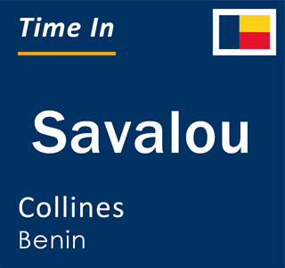 Current local time in Savalou, Collines, Benin