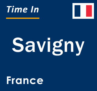 Current local time in Savigny, France