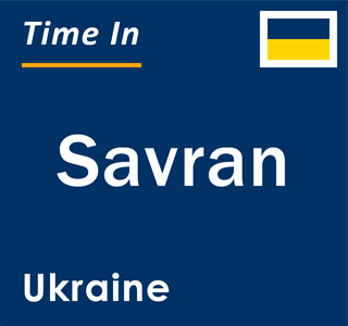 Current local time in Savran, Ukraine