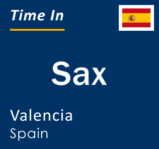 Current local time in Sax, Valencia, Spain