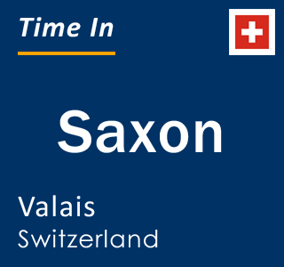 Current local time in Saxon, Valais, Switzerland