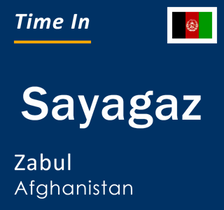 Current local time in Sayagaz, Zabul, Afghanistan