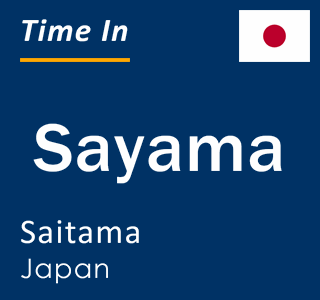 Current local time in Sayama, Saitama, Japan