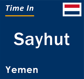 Current local time in Sayhut, Yemen