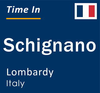 Current local time in Schignano, Lombardy, Italy