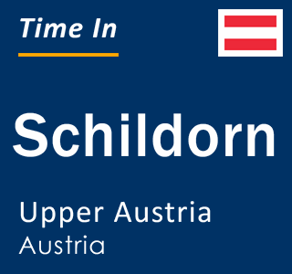 Current local time in Schildorn, Upper Austria, Austria