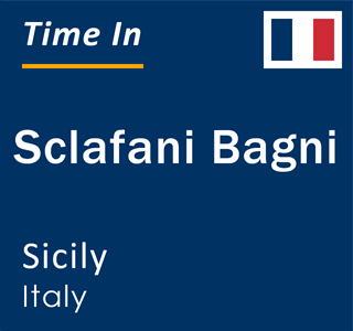 Current local time in Sclafani Bagni, Sicily, Italy