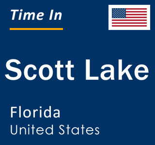 Current local time in Scott Lake, Florida, United States