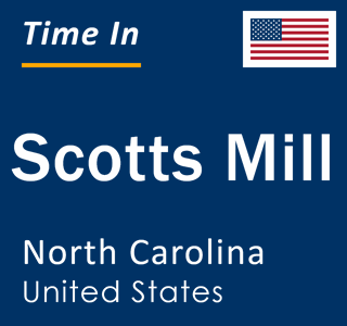 Current local time in Scotts Mill, North Carolina, United States