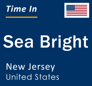 Current local time in Sea Bright, New Jersey, United States