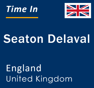 Current local time in Seaton Delaval, England, United Kingdom