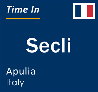 Current local time in Secli, Apulia, Italy